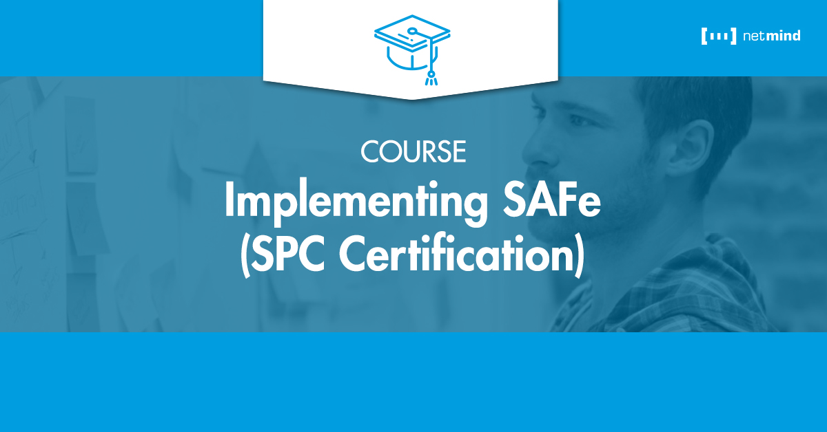 Curso Implementing SAFe® 5.1 (Certificación SPC) Netmind Silver Partner